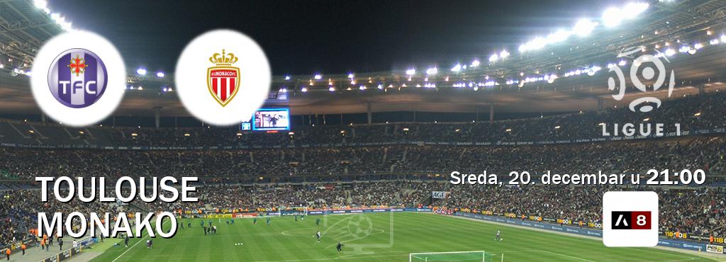 Izravni prijenos utakmice Toulouse i Monako pratite uživo na Arena Sport 8 (sreda, 20. decembar u  21:00).