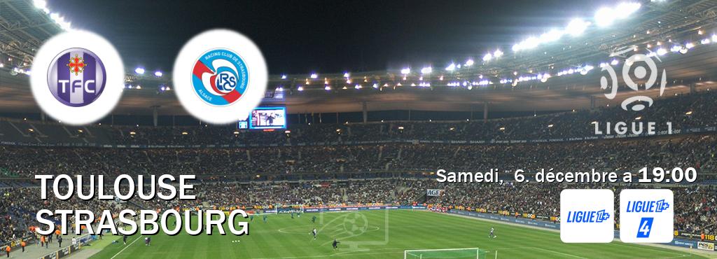 Match entre Toulouse et Strasbourg en direct à la Ligue 1+ et Ligue 1+ 4 (samedi,  6. décembre a  19:00).