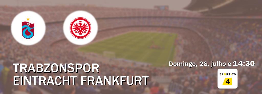 Jogo entre Trabzonspor e Eintracht Frankfurt tem emissão Sport TV 4 (domingo, 26. julho e  14:30).