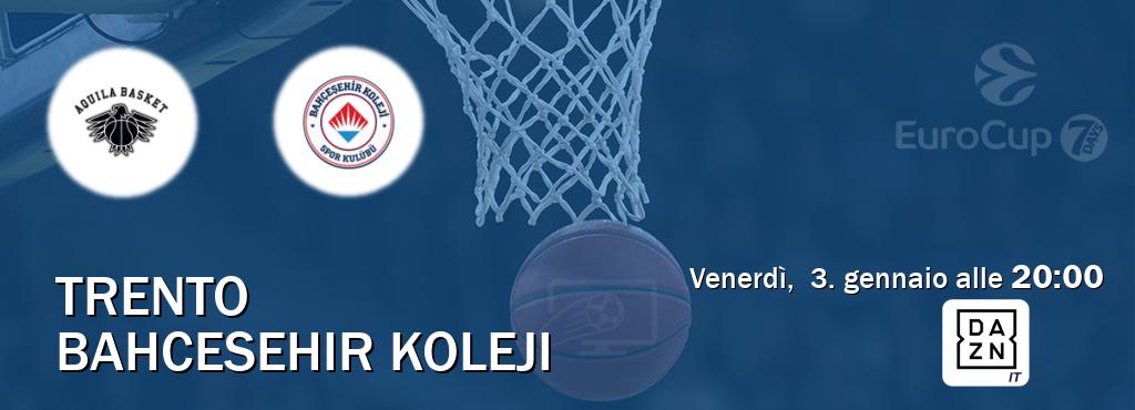 Il match Trento - Bahcesehir Koleji sarà trasmesso in diretta TV su DAZN Italia (ore 20:00)