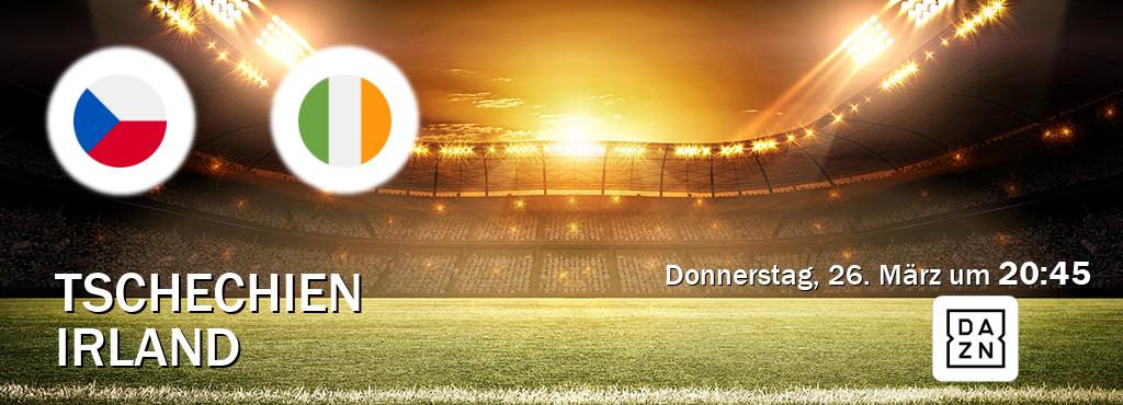 Das Spiel zwischen Tschechien und Irland wird am Donnerstag, 26. März um  20:45, live vom DAZN übertragen.