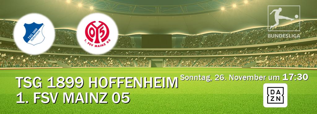 Das Spiel zwischen TSG 1899 Hoffenheim und 1. FSV Mainz 05 wird am Sonntag, 26. November um  17:30, live vom DAZN übertragen.