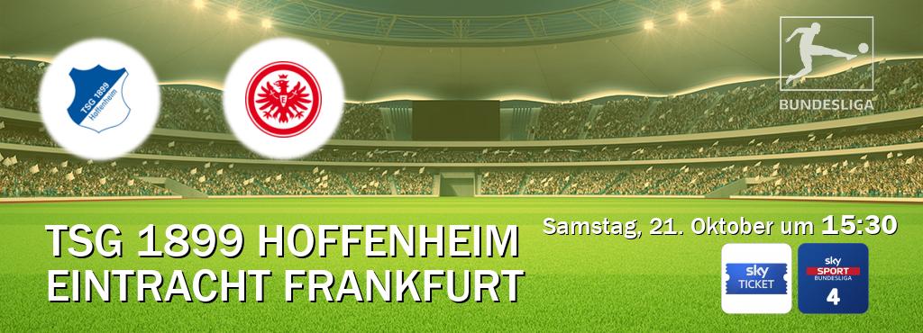 Das Spiel zwischen TSG 1899 Hoffenheim und Eintracht Frankfurt wird am Samstag, 21. Oktober um  15:30, live vom Sky Ticket und Sky Bundesliga 4 übertragen.