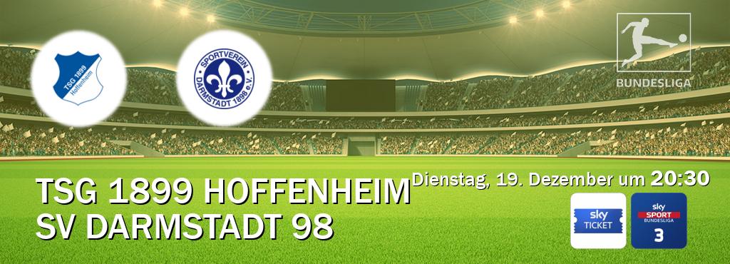Das Spiel zwischen TSG 1899 Hoffenheim und SV Darmstadt 98 wird am Dienstag, 19. Dezember um  20:30, live vom Sky Ticket und Sky Bundesliga 3 übertragen.
