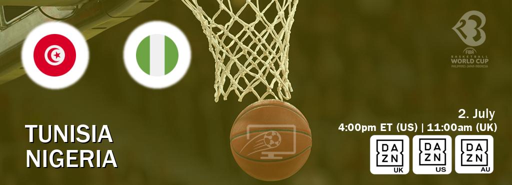 You can watch game live between Tunisia and Nigeria on DAZN UK(UK), DAZN(US), DAZN(AU).