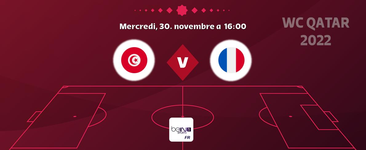 Match entre Tunisie et France en direct à la beIN Sports 1 (mercredi, 30. novembre a  16:00).