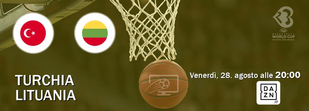 Il match Turchia - Lituania sarà trasmesso in diretta TV su DAZN Italia (ore 20:00)