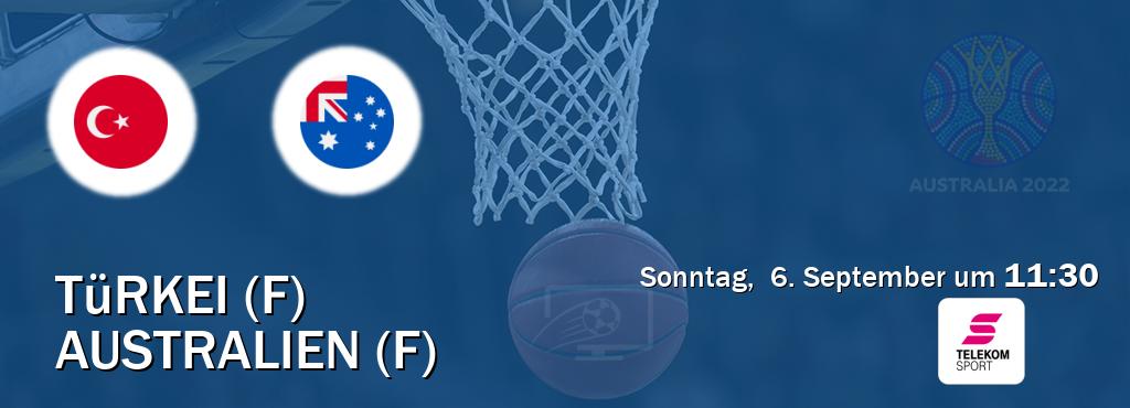 Das Spiel zwischen Türkei (F) und Australien (F) wird am Sonntag,  6. September um  11:30, live vom Magenta Sport übertragen.