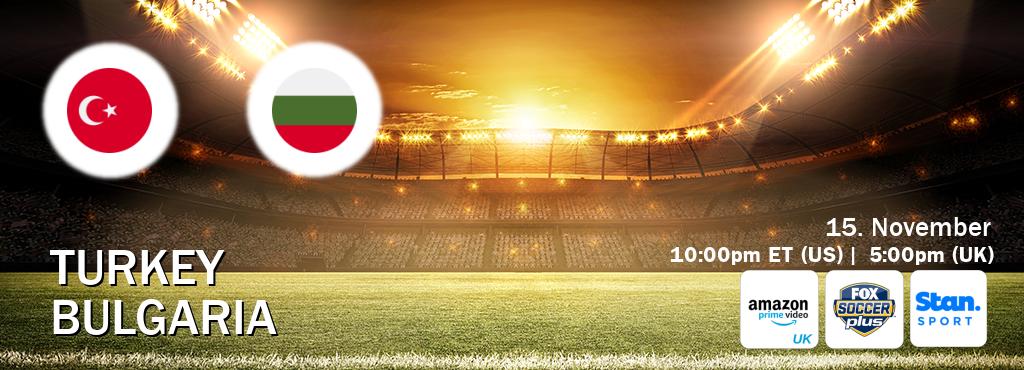 You can watch game live between Turkey and Bulgaria on Amazon Prime Video UK(UK), Fox Soccer Plus(US), Stan Sport(AU). You can watch game live between Turkey and Bulgaria on Amazon Prime Video UK(UK), Fox Soccer Plus(US), Stan Sport(AU).