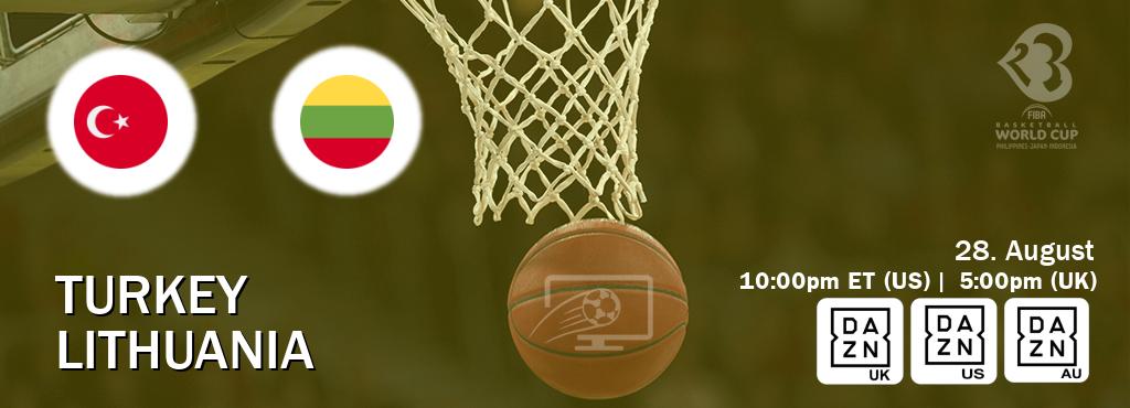 You can watch game live between Turkey and Lithuania on DAZN UK(UK), DAZN(US), DAZN(AU).