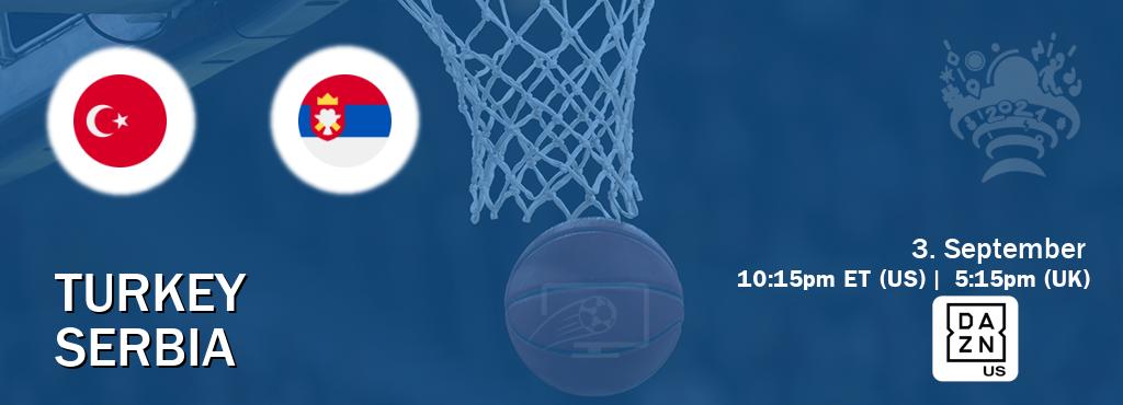 You can watch game live between Turkey and Serbia on DAZN(US).