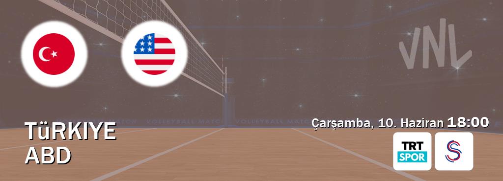 Karşılaşma Türkiye - ABD TRT Spor ve S Sport'den canlı yayınlanacak (Çarşamba, 10. Haziran  18:00).