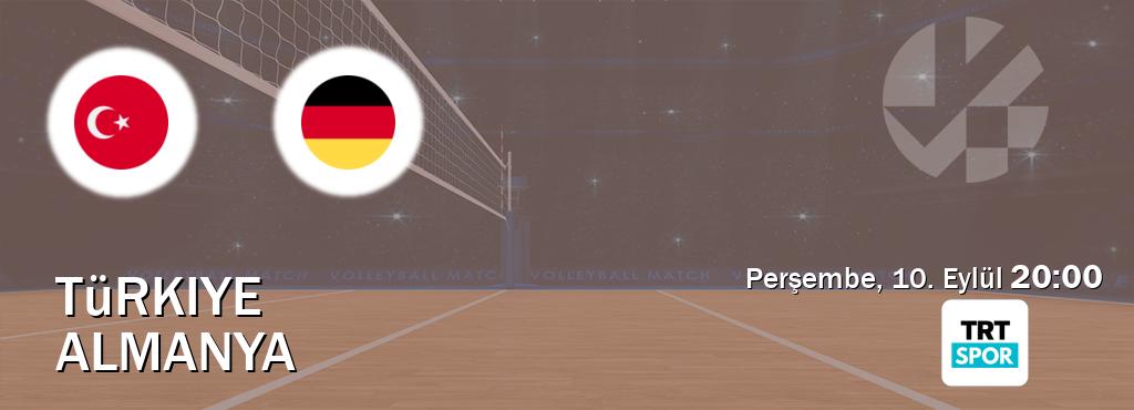 Karşılaşma Türkiye - Almanya TRT Spor'den canlı yayınlanacak (Perşembe, 10. Eylül  20:00).