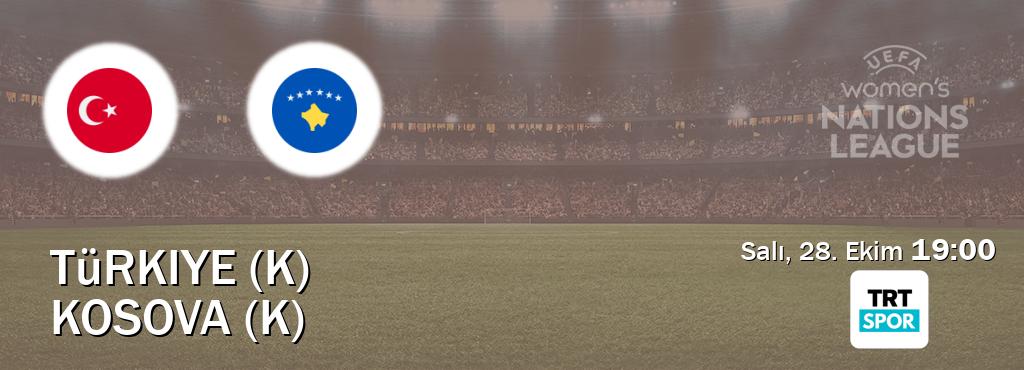 Karşılaşma Türkiye (K) - Kosova (K) TRT Spor'den canlı yayınlanacak (Salı, 28. Ekim 19:00). Karşılaşma Türkiye (K) - Kosova (K) TRT Spor'den canlı yayınlanacak (Salı, 28. Ekim 19:00).
