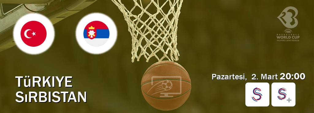 Karşılaşma Türkiye - Sırbistan S Sport ve S Sport +'den canlı yayınlanacak (Pazartesi,  2. Mart  20:00).