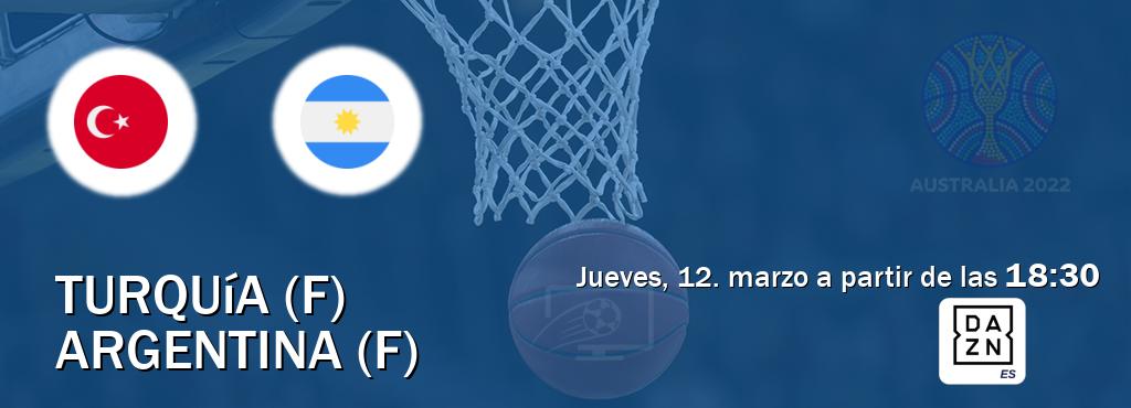 El partido entre Turquía (F) y Argentina (F) será retransmitido por DAZN España (jueves, 12. marzo a partir de las  18:30).