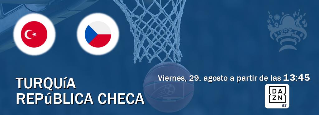 El partido entre Turquía y República Checa será retransmitido por DAZN España (viernes, 29. agosto a partir de las  13:45).