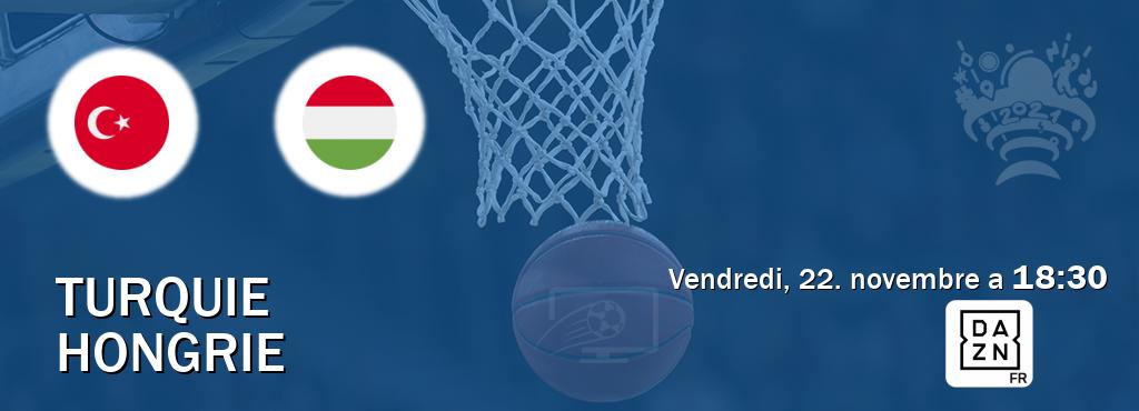 Match entre Turquie et Hongrie en direct à la DAZN (vendredi, 22. novembre a  18:30).