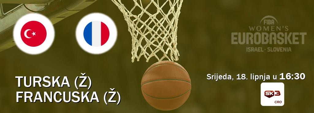 Izravni prijenos utakmice Turska (Ž) i Francuska (Ž) pratite uživo na Sportklub 3 (srijeda, 18. lipnja u  16:30).