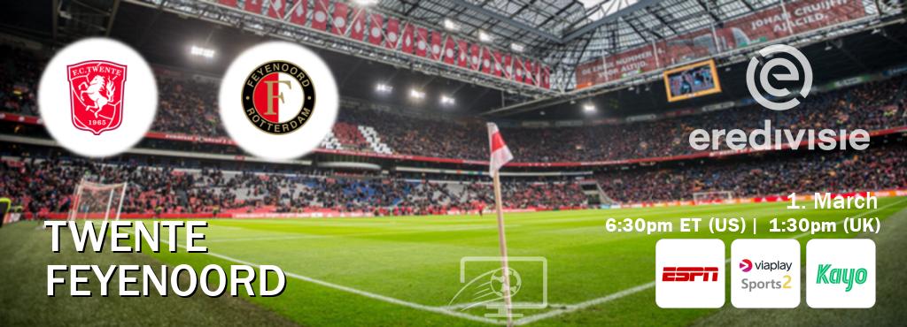 You can watch game live between Twente and Feyenoord on ESPN(AU), Viaplay Sports 2(UK), Kayo Sports(AU).
