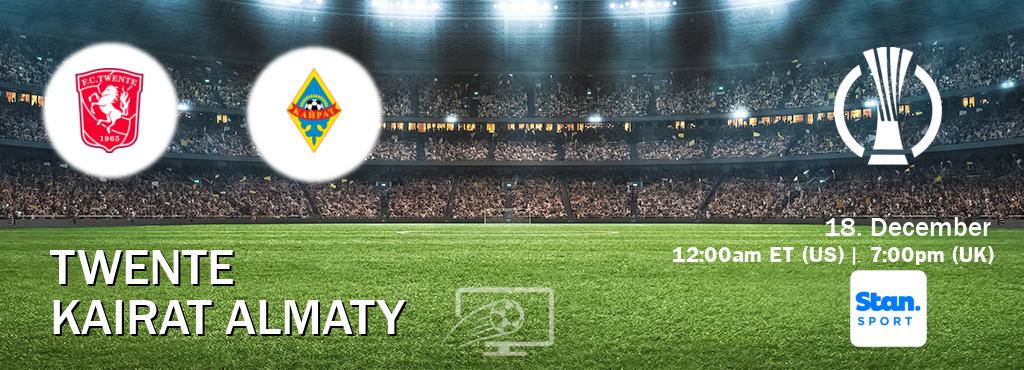 You can watch game live between Twente and Kairat Almaty on Stan Sport(AU).