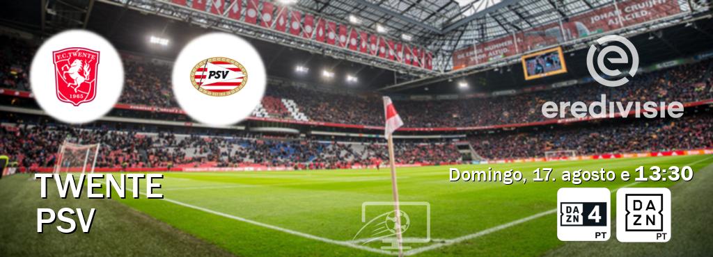 Jogo entre Twente e PSV tem emissão DAZN Eleven 4, DAZN (domingo, 17. agosto e  13:30).