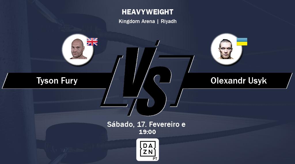 Luta entre Tyson Fury e Olexandr Usyk será ao vivo no DAZN.