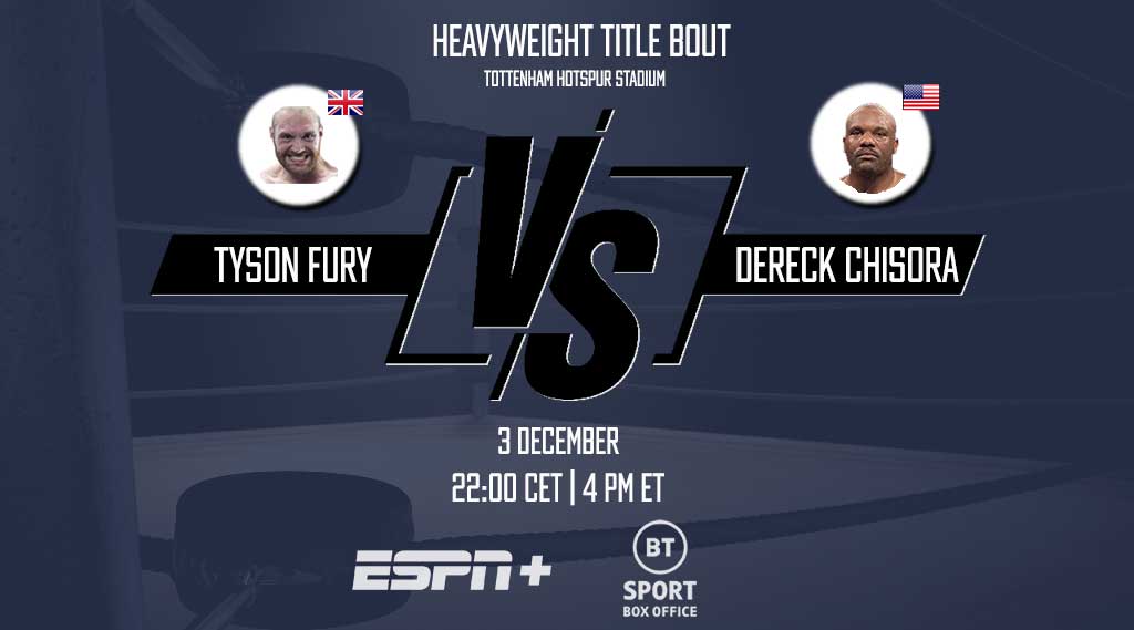 Tyson Fury vs Dereck Chisora is being broadcast live on ESPN+ or BT Sport Box Office