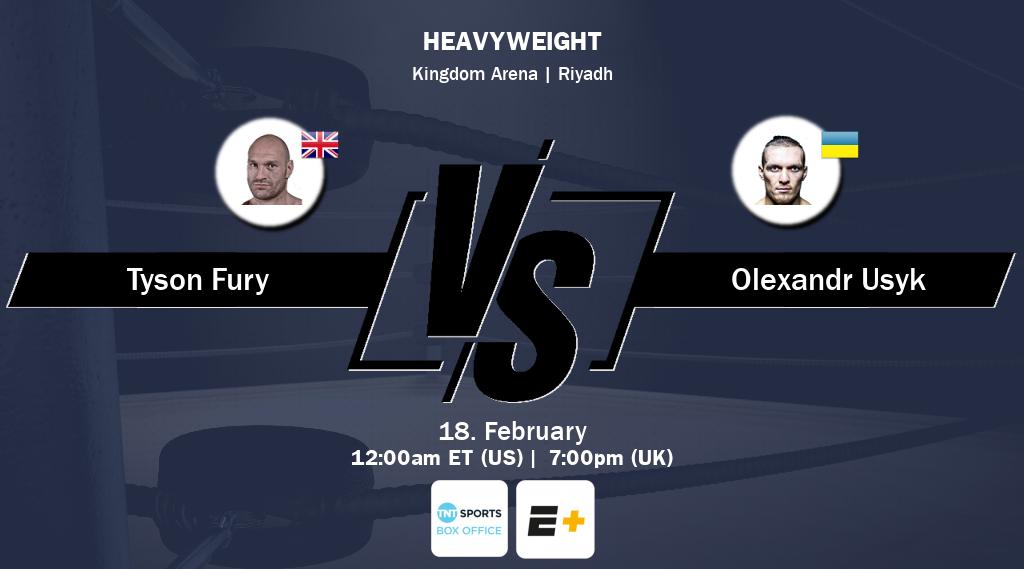 Figth between Tyson Fury and Olexandr Usyk will be shown live on TNT Sports Box Office(UK) and ESPN+(US).