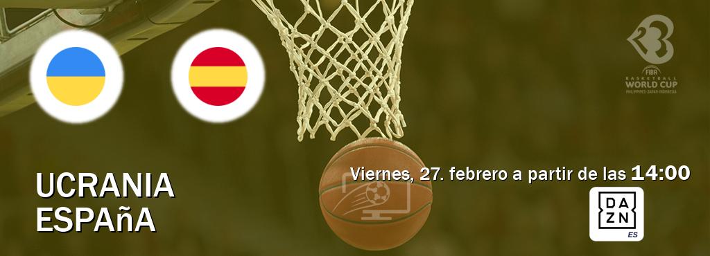 El partido entre Ucrania y España será retransmitido por DAZN España (viernes, 27. febrero a partir de las  14:00).