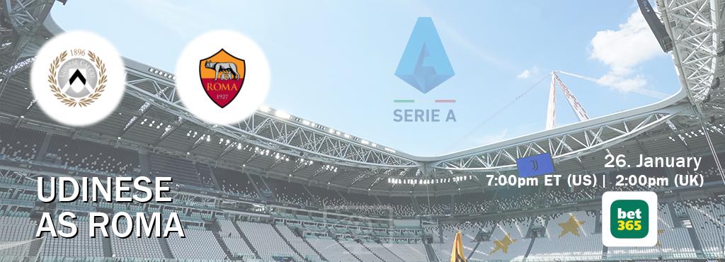 You can watch game live between Udinese and AS Roma on bet365(UK).