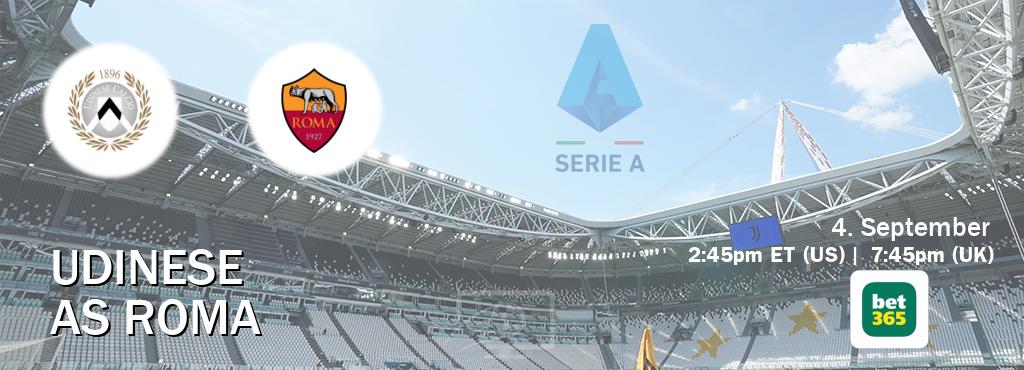 You can watch game live between Udinese and AS Roma on bet365.