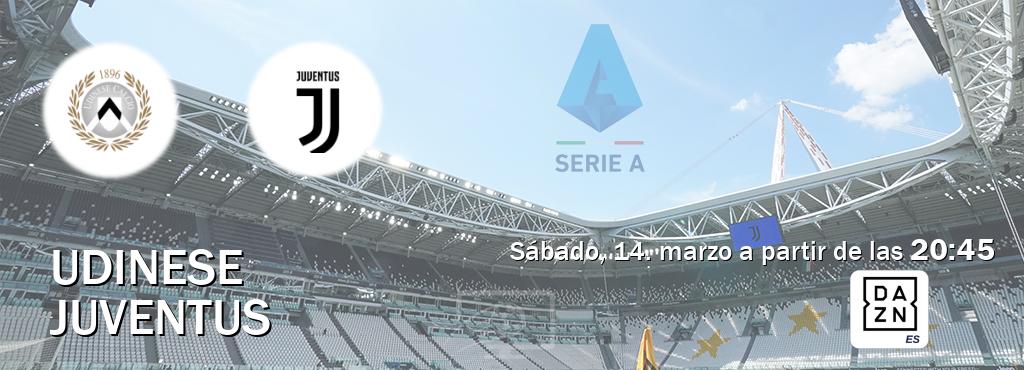 El partido entre Udinese y Juventus será retransmitido por DAZN España (sábado, 14. marzo a partir de las  20:45).