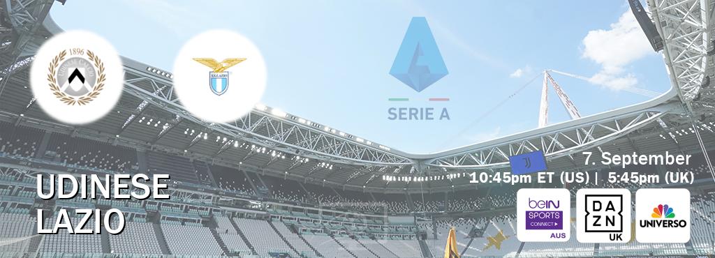 You can watch game live between Udinese and Lazio on beIN Sports Connect(AU), DAZN UK(UK), UNIVERSO(US).