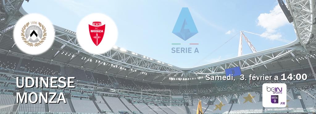 Match entre Udinese et Monza en direct à la beIN Sports 9 Max (samedi,  3. février a  14:00).