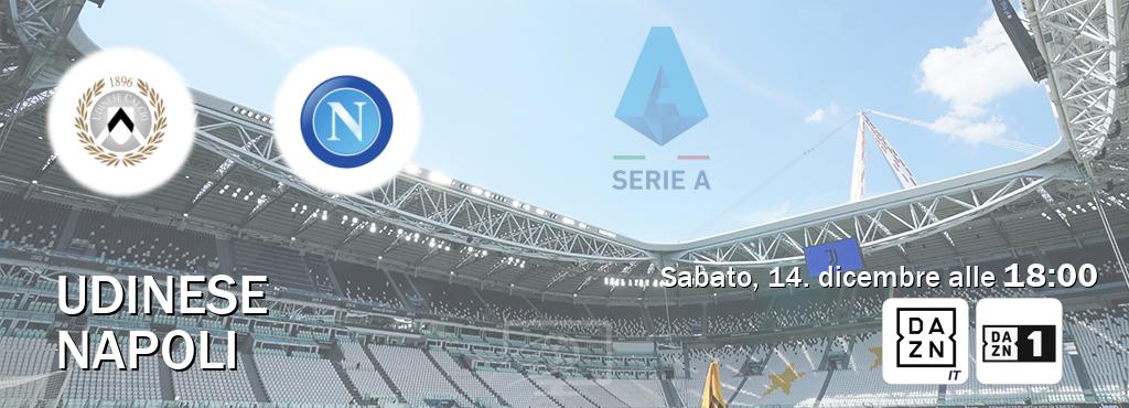 Il match Udinese - Napoli sarà trasmesso in diretta TV su DAZN Italia e Zona DAZN (ore 18:00)