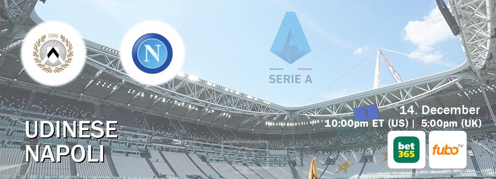 You can watch game live between Udinese and Napoli on bet365(UK) and fuboTV(US).