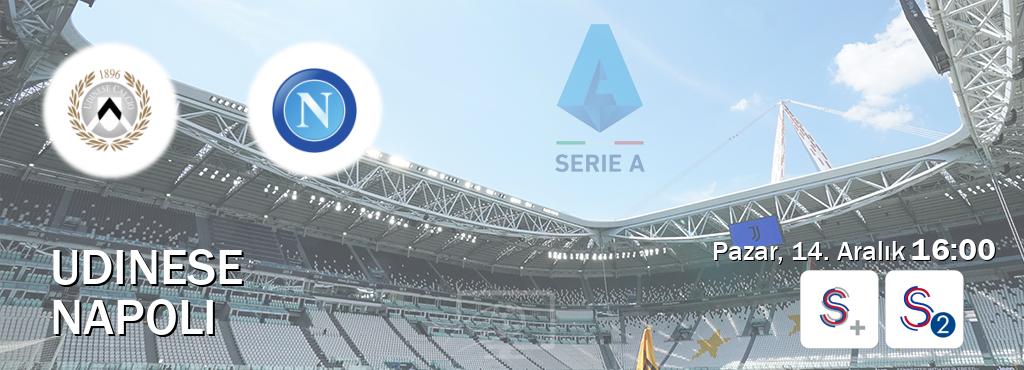 Karşılaşma Udinese - Napoli S Sport + ve S Sport 2'den canlı yayınlanacak (Pazar, 14. Aralık  16:00).