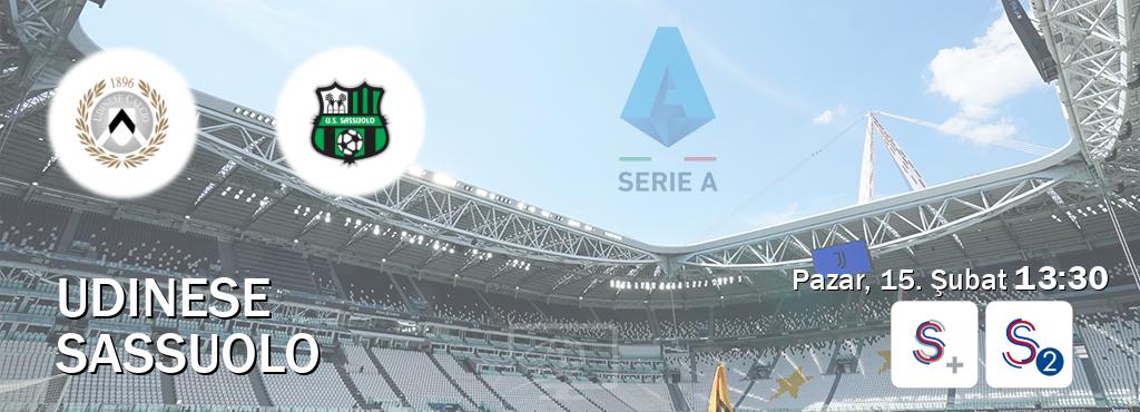 Karşılaşma Udinese - Sassuolo S Sport + ve S Sport 2'den canlı yayınlanacak (Pazar, 15. Şubat  13:30).