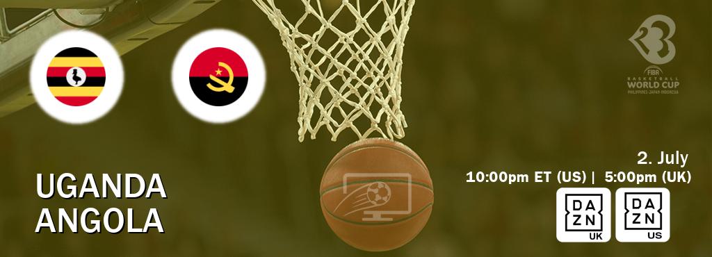 You can watch game live between Uganda and Angola on DAZN UK(UK) and DAZN(US).