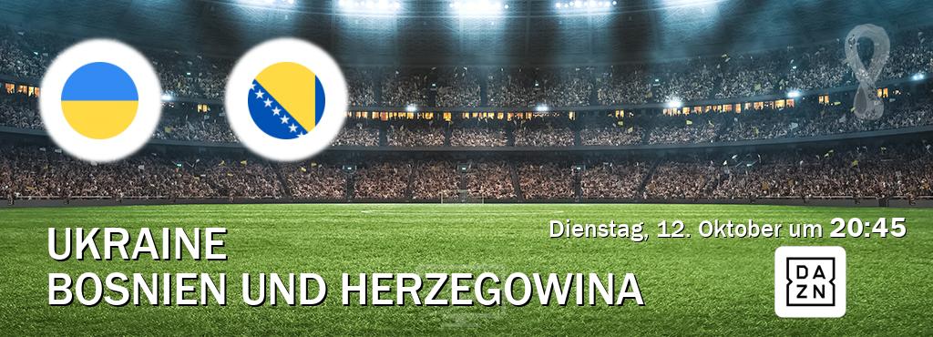 Das Spiel zwischen Ukraine und Bosnien und Herzegowina wird am Dienstag, 12. Oktober um  20:45, live vom DAZN übertragen.