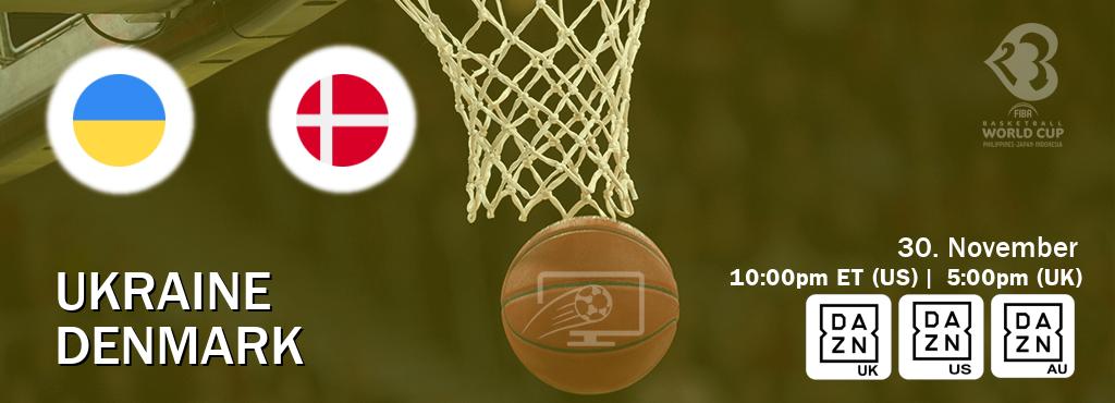 You can watch game live between Ukraine and Denmark on DAZN UK(UK), DAZN(US), DAZN(AU).