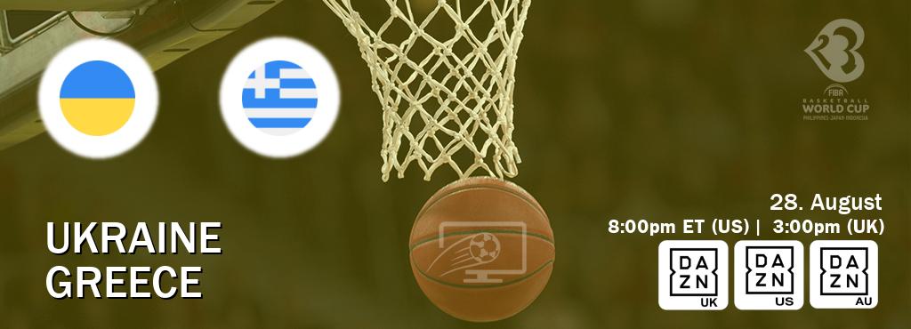 You can watch game live between Ukraine and Greece on DAZN UK(UK), DAZN(US), DAZN(AU).