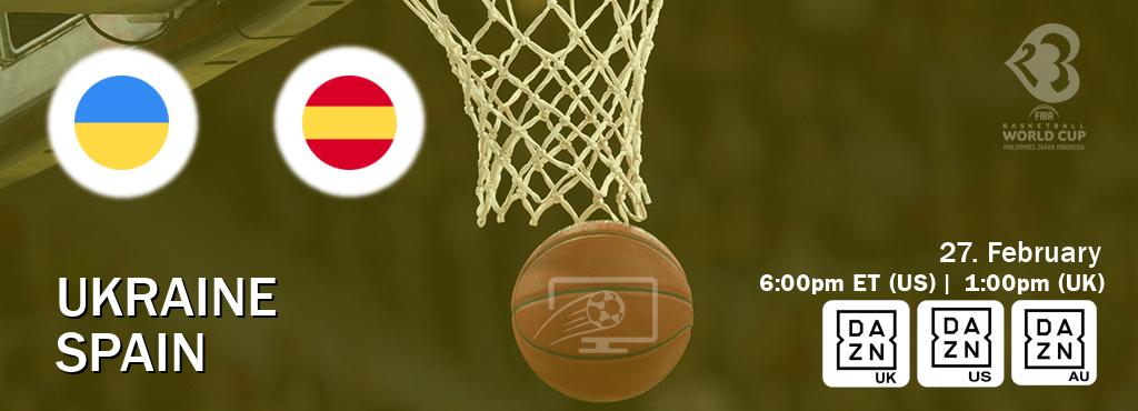 You can watch game live between Ukraine and Spain on DAZN UK(UK), DAZN(US), DAZN(AU).