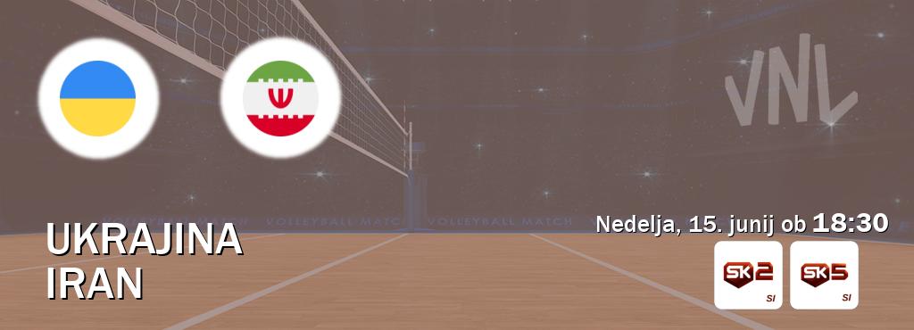 Dvoboj Ukrajina in Iran s prenosom tekme v živo na Sportklub 2 in Sportklub 5.