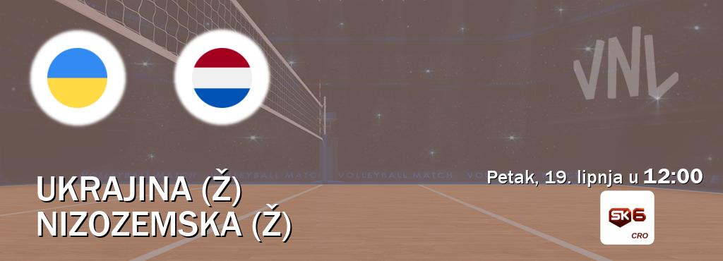 Izravni prijenos utakmice Ukrajina (Ž) i Nizozemska (Ž) pratite uživo na Sportklub 6 (petak, 19. lipnja u  12:00).