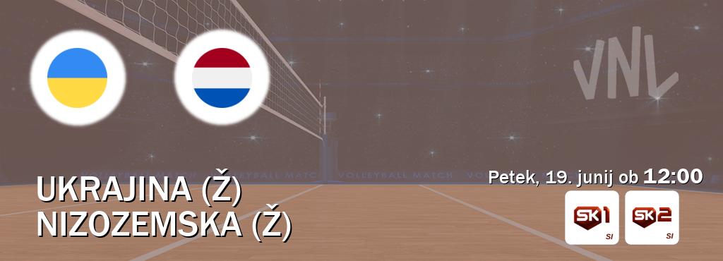 Ukrajina (Ž) in Nizozemska (Ž) v živo na Sportklub 1 in Sportklub 2. Prenos tekme bo v petek, 19. junij ob  12:00