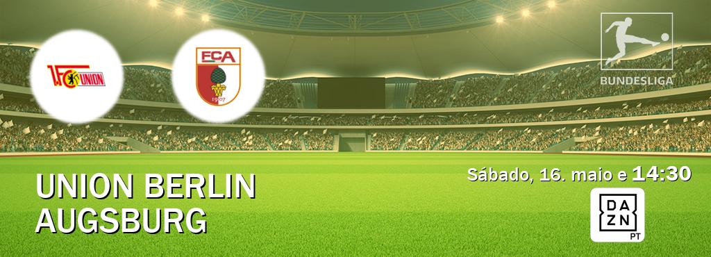 Jogo entre Union Berlin e Augsburg tem emissão DAZN (sábado, 16. maio e  14:30).