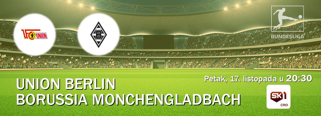 Izravni prijenos utakmice Union Berlin i Borussia Monchengladbach pratite uživo na Sportklub 1 (petak, 17. listopada u  20:30).