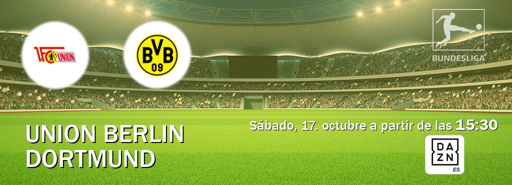 El partido entre Union Berlin y Dortmund será retransmitido por DAZN España (sábado, 17. octubre a partir de las  15:30).